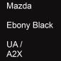 Preview: Mazda, Ebony Black, UA / A2X.